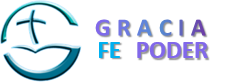 Gracia Fe Y Poder